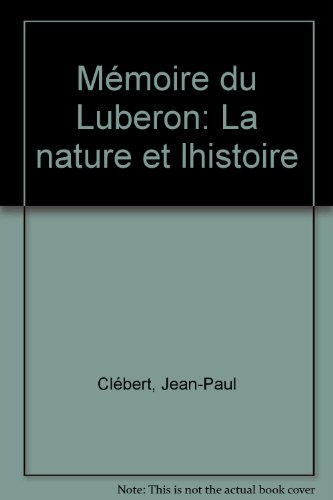 Mémoire du Lubéron : la nature et l'histoire