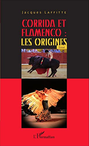 Corrida et flamenco : les origines : essai