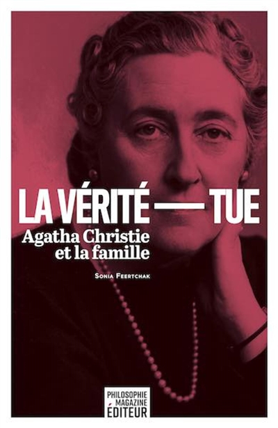 La vérité tue : Agatha Christie et la famille