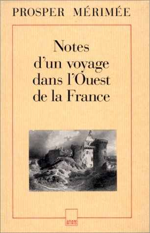 Notes d'un voyage dans l'ouest de la France : 1836
