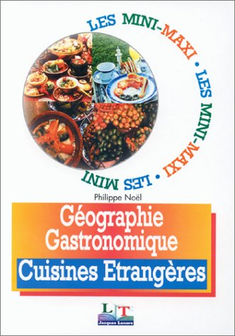 Géographie gastronomique. Cuisines étrangères