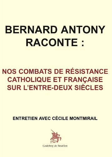 Nos combats de résistance catholique et française sur l'entre-deux-siècles : entretien avec Cécile M