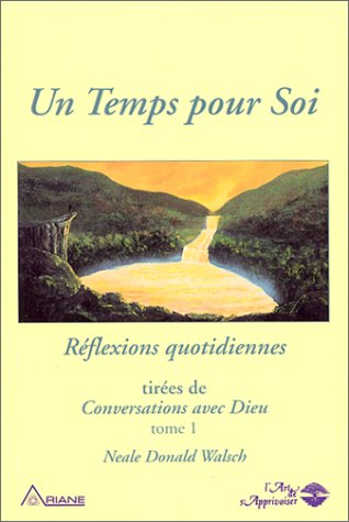 un temps pour soi : réflexions quotidiennes tirées de "conversations avec dieu"