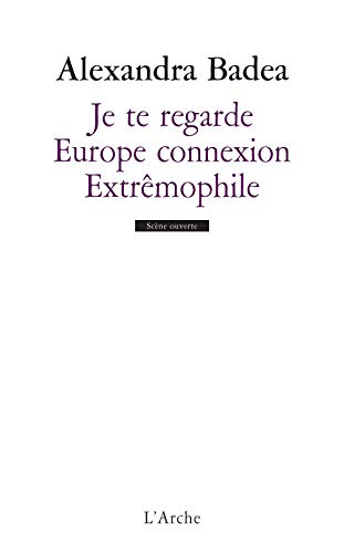 Je te regarde. Europe connexion. Extrêmophile