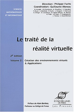 le traité de la réalité virtuelle, volume 2 : création des environnement virtuels et applications