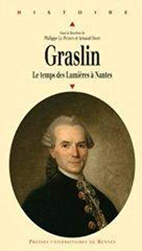 Jean-Joseph-Louis Graslin (1727-1790) : le temps des Lumières à Nantes