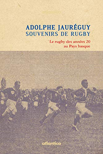 Souvenirs de rugby : le rugby des années 20 au Pays basque