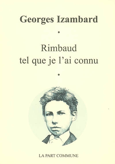 Rimbaud Tel Que Je l Ai Connu