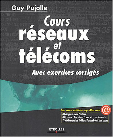 Cours réseaux et télécoms : avec exercices corrigés