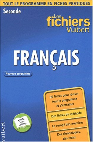 Français, 2e : nouveau programme : 59 fiches pour réviser tout le programme et s'entraîner, des fich
