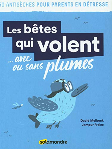 Les bêtes qui volent... avec ou sans plumes