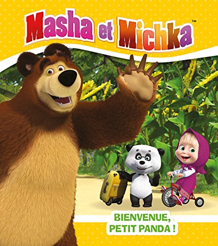 Masha et Michka. Bienvenue, petit panda !