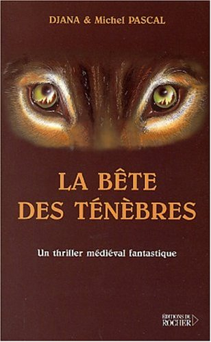 La bête des ténèbres : un thriller fantastique médiéval