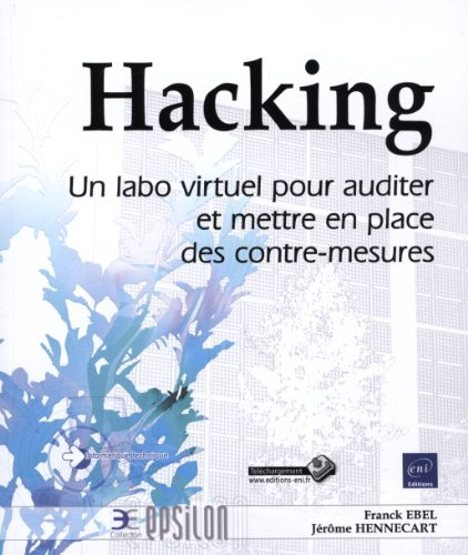 Hacking : un labo virtuel pour auditer et mettre en place des contre-mesures