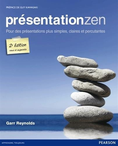 Présentation zen : pour des présentations plus simples, claires et percutantes