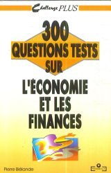 300 questions tests sur l'économie et les finances