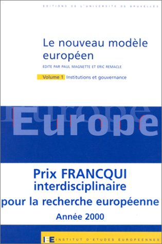 Le nouveau modèle européen. Vol. 1. Institutions et gouvernance