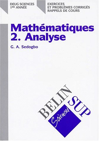 Mathématiques : DEUG Sciences 1re année : exercices et problèmes corrigés, rappels de cours. Vol. 2.