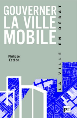 Gouverner la ville mobile : intercommunalité et démocratie locale