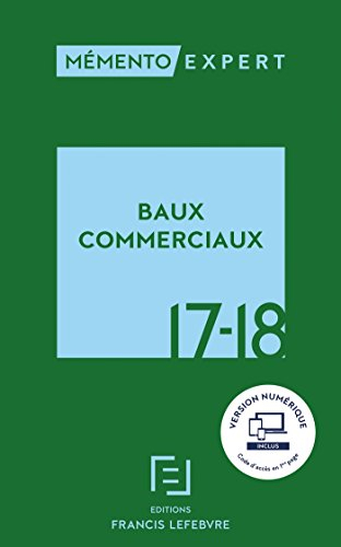 Baux commerciaux 2017-2018 : juridique, fiscal