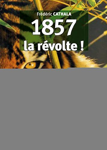 1857, la révolte !