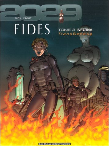 Transgenèse, Fides : 2029-2034. Vol. 3. Inferna