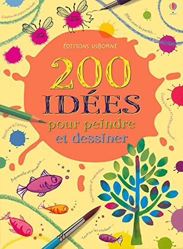 200 idées pour peindre et dessiner