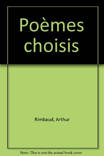 Arthur Rimbaud : poèmes choisis