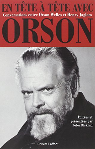 En tête à tête avec Orson : conversations entre Orson Welles et Henry Jaglom - Orson Welles, Henry Jaglom