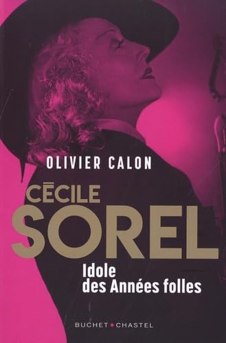Cécile Sorel : idole des Années folles