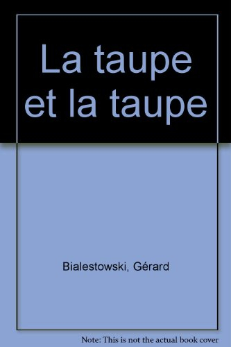 La taupe et la taupe