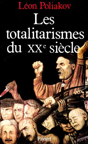 Les Totalitarismes du XXe siècle : un phénomène historique dépassé ?