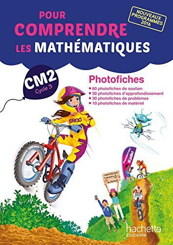 Pour comprendre les mathématiques, CM2 cycle 3 : photofiches : nouveaux programmes 2016