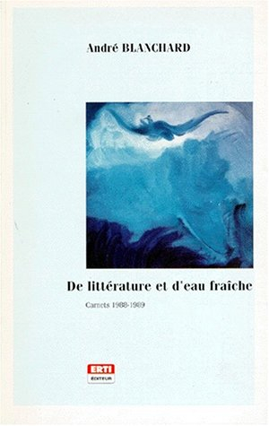De littérature et d'eau fraîche : carnets 1988-1989
