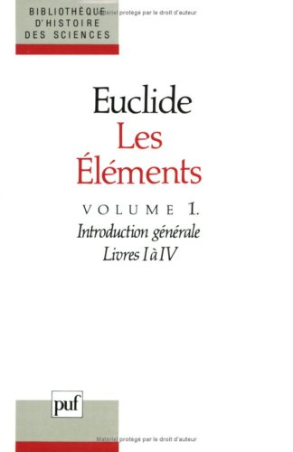 Les éléments. Vol. 1. Livres I à IV, introduction : géométrie plane