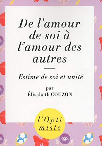 De l'amour de soi à l'amour des autres : une voie vers l'unité : estime de soi et unité