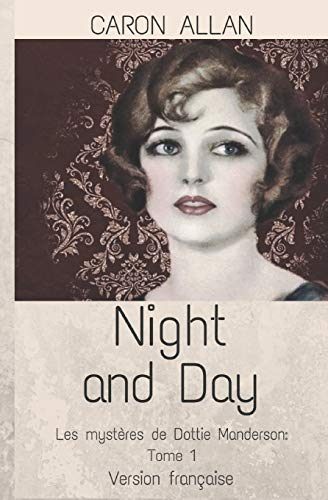 Night and Day: Les mystères de Dottie Manderson: Tome 1: un polar historique sentimental