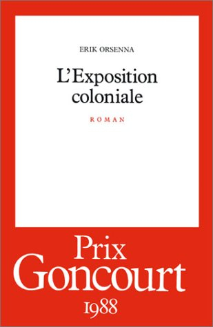 L'Exposition coloniale - Erik Orsenna