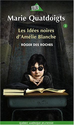 Les idées noires d'Amélie Blanche