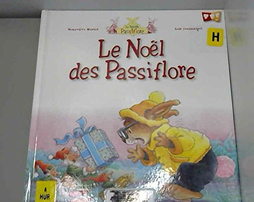 La famille Passiflore. Le Noël des Passiflore