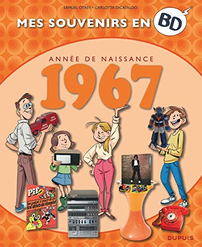 Mes souvenirs en BD. Vol. 28. Année de naissance : 1967