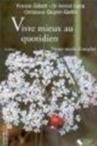 Vivre mieux au quotidien : Vittoz, mode d'emploi