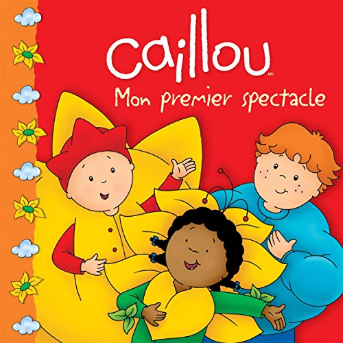 Caillou : mon premier spectacle