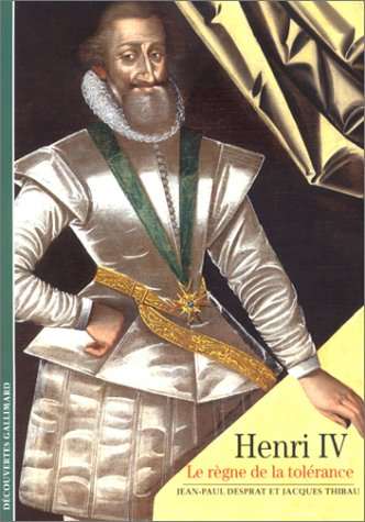 Henri IV, le règne de la tolérance