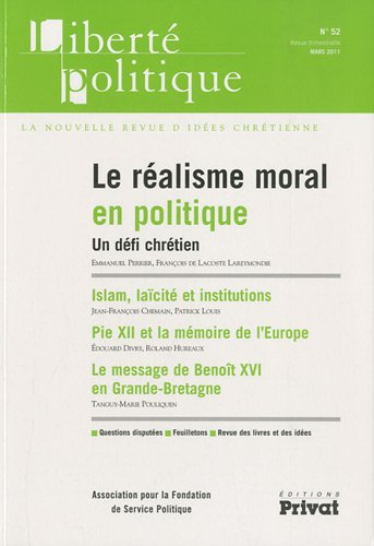 Liberté politique, n° 52. Le réalisme moral en politique : un défi chrétien