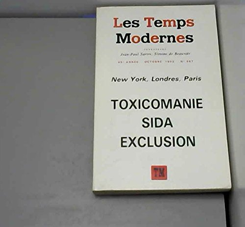 Temps modernes (Les), n° 567. Toxicomanie, sida, exclusion : New York, Londres, Paris : actes