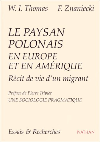 Le paysan polonais en Europe et en Amérique : récit de vie d'un migrant (Chicago, 1919). Une sociolo