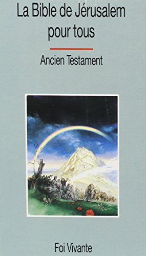 La Bible de Jérusalem pour tous : l'Ancien Testament