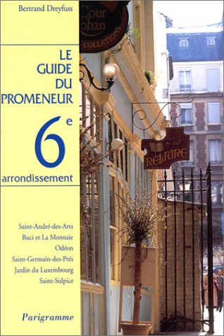 Le Guide du promeneur, 6e arrondissement