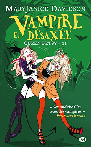 Queen Betsy. Vol. 11. Vampire et désaxée